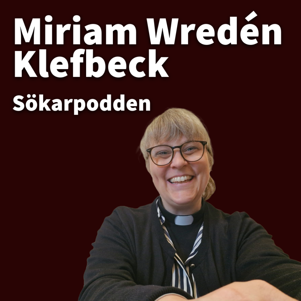 Miriam Wredén Klefbeck i Sökarpodden