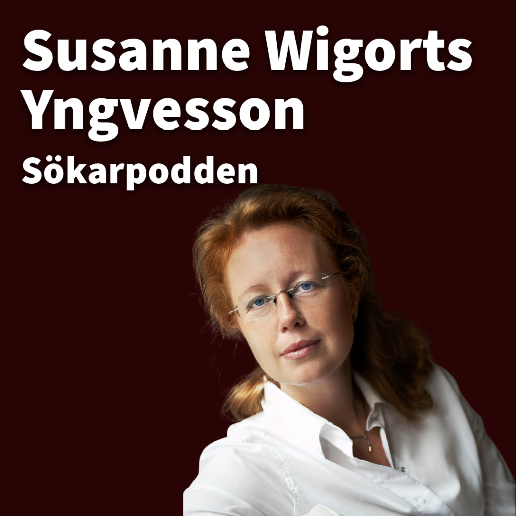 Susanne Wigorts Yngvesson i Sökarpodden